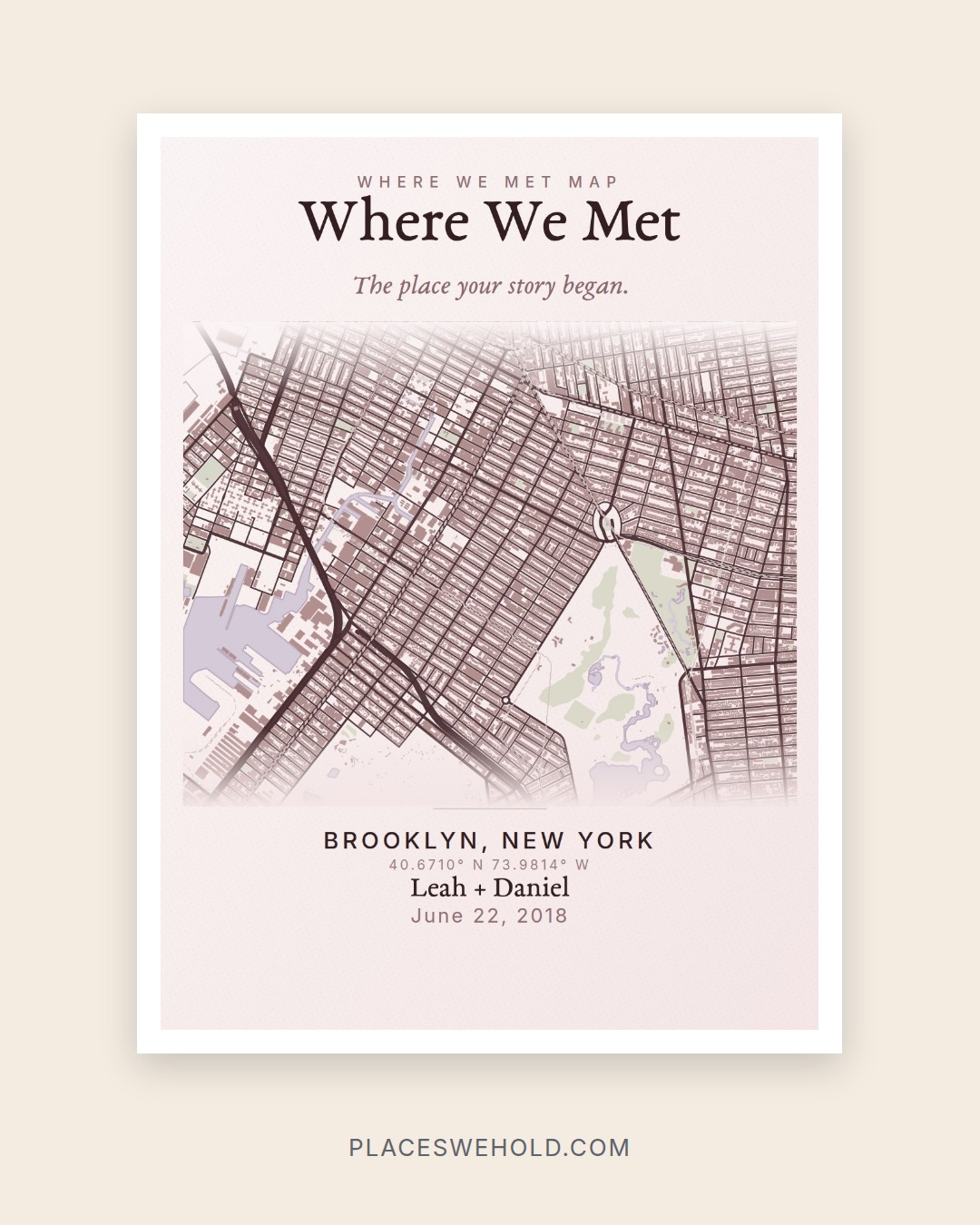 Sample Places We Hold custom map print for a where-we-met story in Brooklyn, New York, using fictional names and date wording.